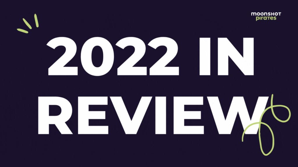 Moonshot Pirates 2022 in Review
